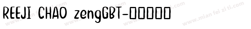 REEJI CHAO zengGBT字体转换